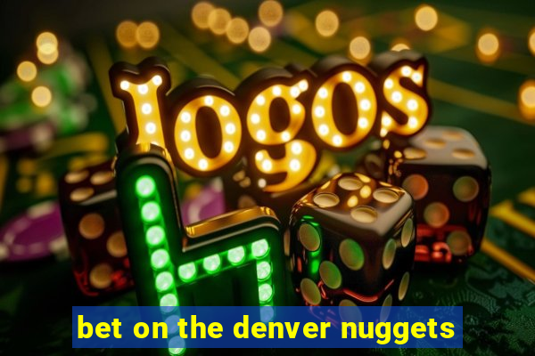 bet on the denver nuggets